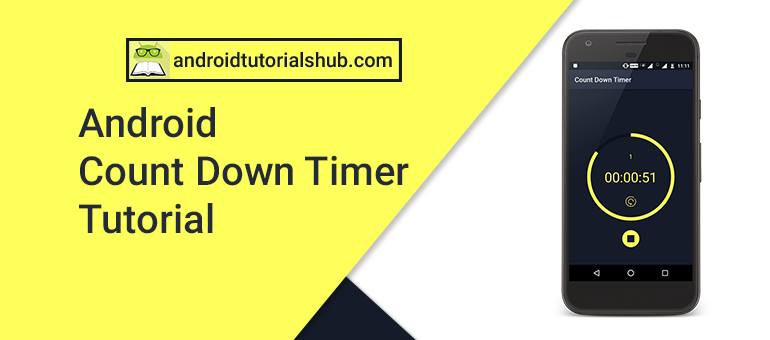 Android Count Down Timer Tutorial - Android Tutorials Hub